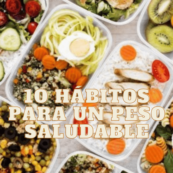 10 Hábitos para mantener un peso saludable