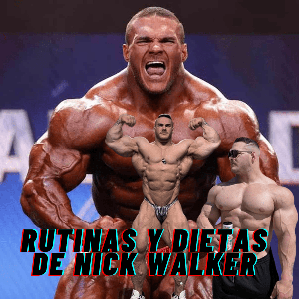 Entrenamiento y dieta de Nick Walker