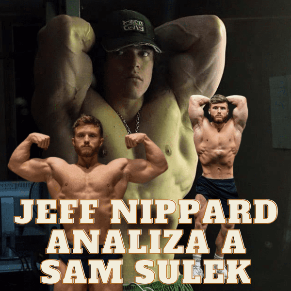 Jeff Nippard analiza el entrenamiento de Sam Sulek