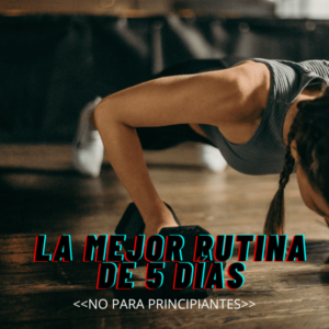 La mejor rutina de 5 días de entrenamiento