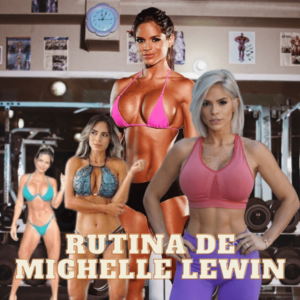 Rutina completa de Michelle Lewin