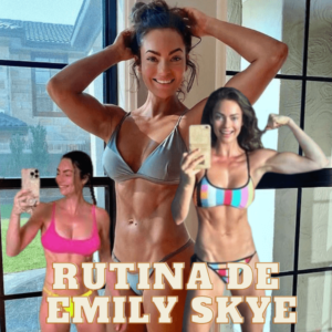 Rutina de Emily Skye en New Culturismo