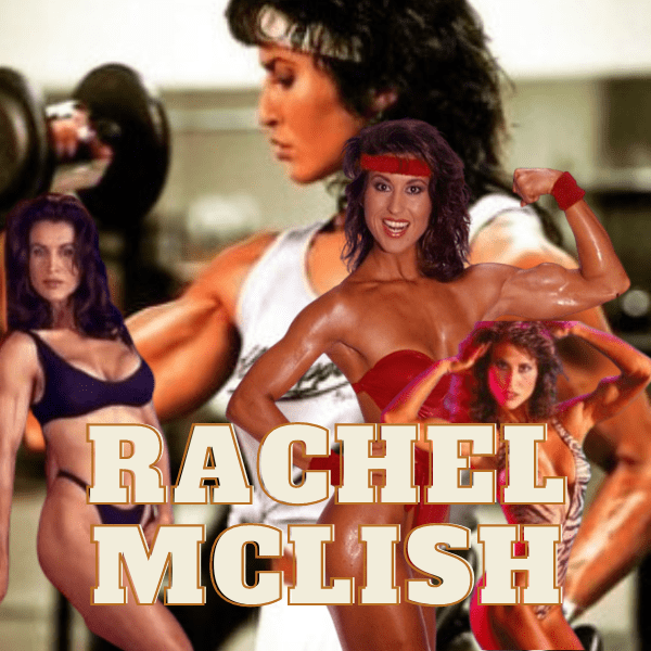 Todo sobre el icono fitness Rachel McLish