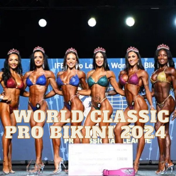 Resultados del World Classic Pro Bikini 2024