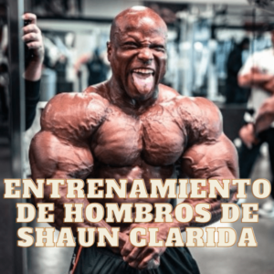 Shaun Clarida y su rutina de hombros a 14 semanas del Olympia