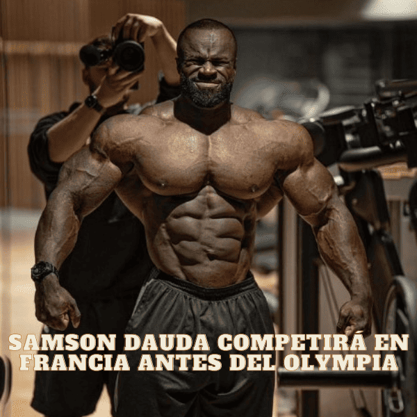 Samson Dauda compite en Francia antes del Mr Olympia 2024