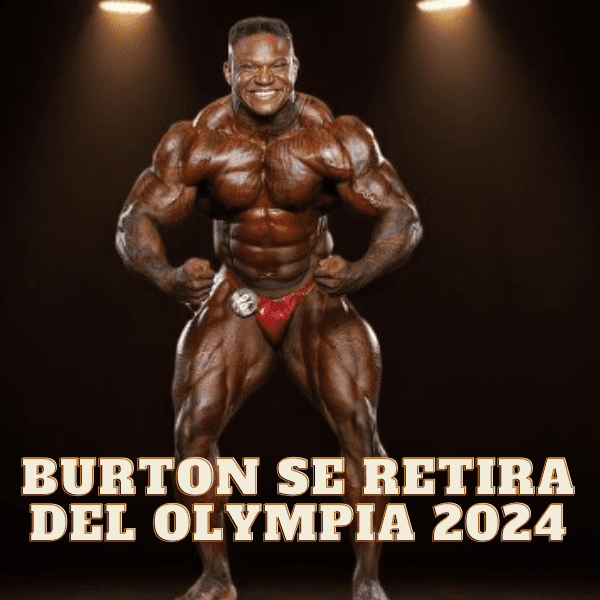 Tonio Burton se retira del Mr. Olympia 2024