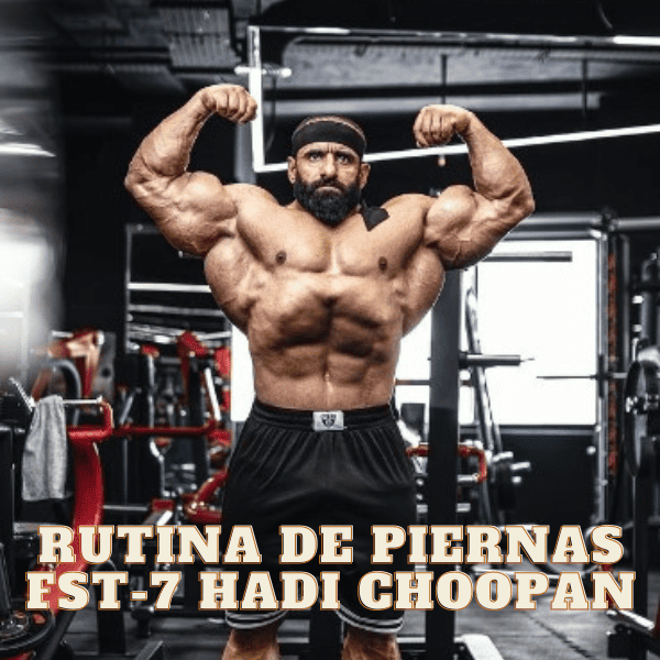 Rutina de Piernas de Hadi Choopan FST-7